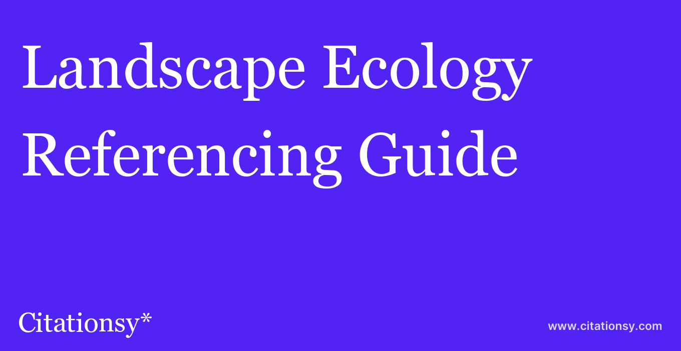 cite Landscape Ecology  — Referencing Guide